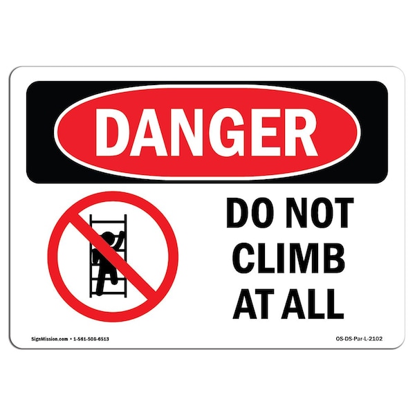 Safety Sign, OSHA Danger, 3.5" Height, Do Not Climb At All, Landscape, 10PK
